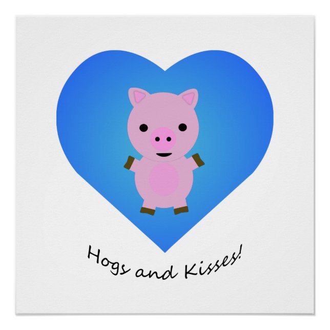 Hogs and Kisses Pig Poster (Front)