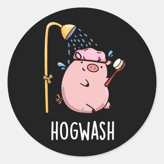 Hogwash Funny Pig Pun Dark BG Classic Round Sticker (Front)