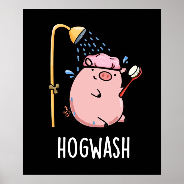 Hogwash Funny Pig Pun Dark BG Poster (Front)