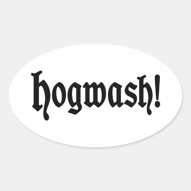 Hogwash! Oval Sticker (Front)