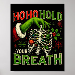 Hoho Hold Your Breath Funny Nurse Christmas  Poster