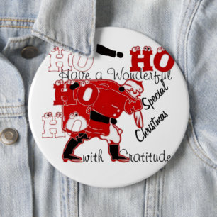 HOHOHO Have a Wonderful Christmas With Gratitude 6 Inch Round Button