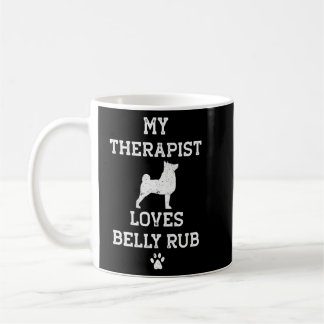 Hokkaido My Therapist Loves Belly Rub Coffee Mug