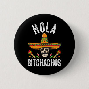 Hola Achos Shirt Funny Mexican Skull Cinco De Mayo 2 Inch Round Button