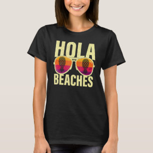 Hola Beaches Aloha Beach Family Summer Vacation T-Shirt