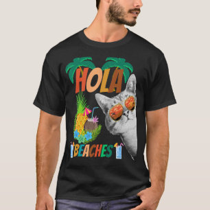 Hola Beaches Cat Wearing Glasses For Man & Women T-Shirt