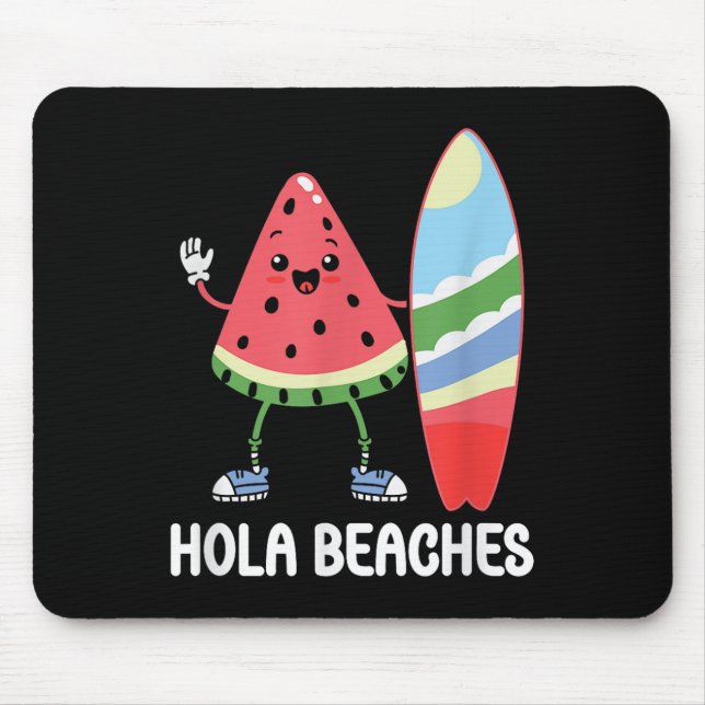 Hola Beaches Cute Kawaii Watermelon Surfboard Beac Mouse Pad (Front)