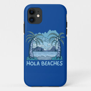 HOLA BEACHES funny beach life summer iPhone 11 Case