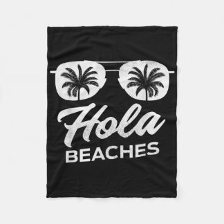 Hola Beaches Funny Beach Vacation Men Women Spanis Fleece Blanket