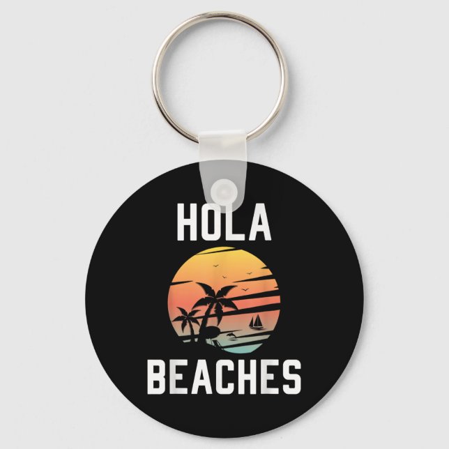 Hola Beaches Palm Tree Sunset Funny Beach Vacation Keychain (Front)