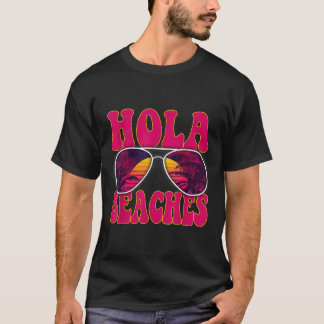 Hola Beaches Shirt Funny Beach Summer Vacation