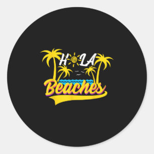 Hola Beaches Vacation Beach Sun Wedding Honeymoon Classic Round Sticker