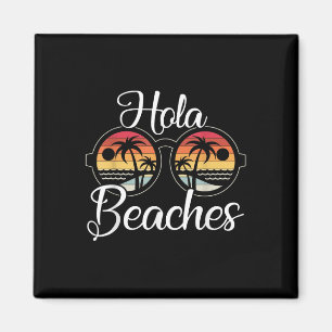 Hola Beaches Vacation Wedding Honeymoon Sun Lover  Magnet