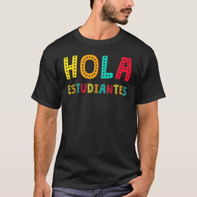 Hola Estudiantes Maestra Back To School Spanish Te T-Shirt (Front)