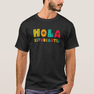 Hola Estudiantes Maestra Back to School Spanish Te T-Shirt