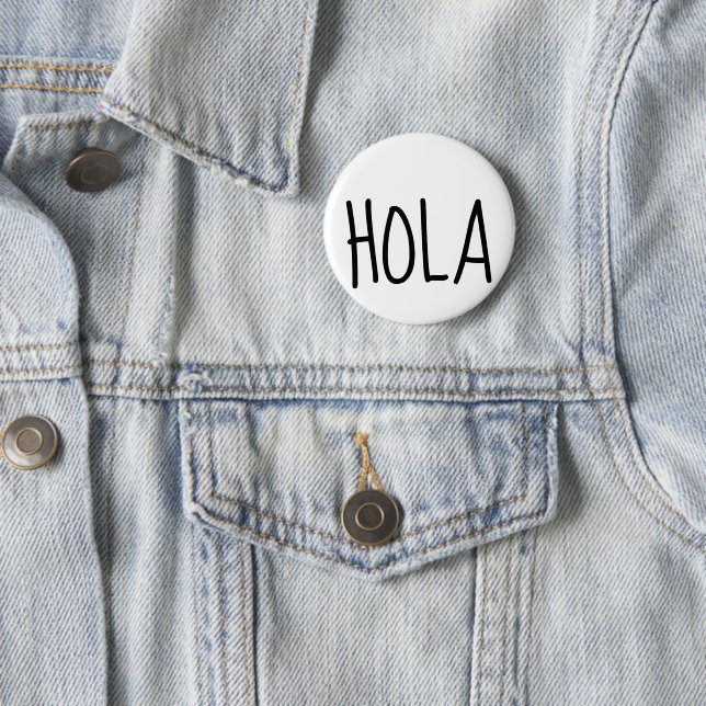 Hola Hello En Espanol 2 Inch Round Button (In Situ)