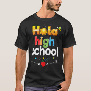 Hola High School Hello Kid Teacher Back To School  T-Shirt