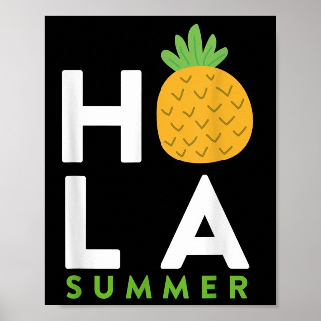 Hola Summer _ Pineapple Lover Beaches Vacation Fun Poster (Front)