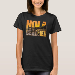Hola Vacation Summer Tropical Getaway Beach Beache T-Shirt