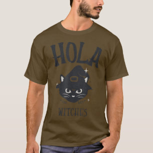 Hola Witches Funny Halloween Black Cat Witch Cost T-Shirt