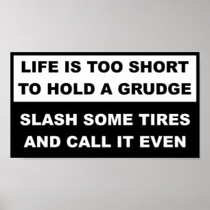 Hold A Grudge Funny Poster Sign