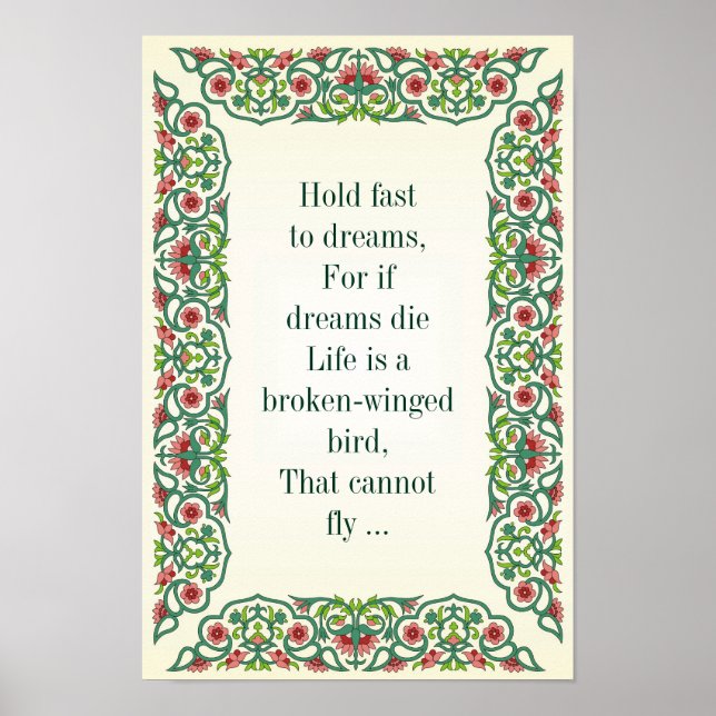 Hold fast  to dreams, For if  dreams die Life is a Poster (Front)