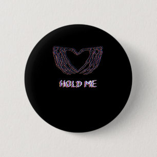 Hold Me Classic Skeleton Hand Heart Style 2 Inch Round Button