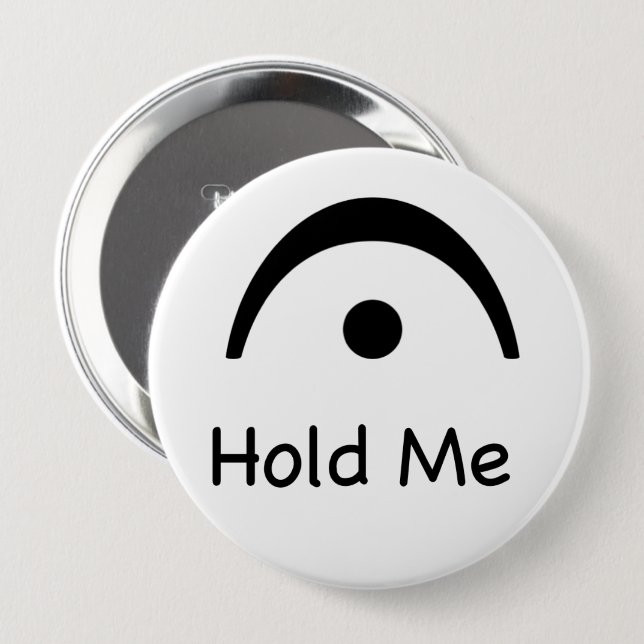 Hold Me Fermata Music Musician  4 Inch Round Button (Front & Back)