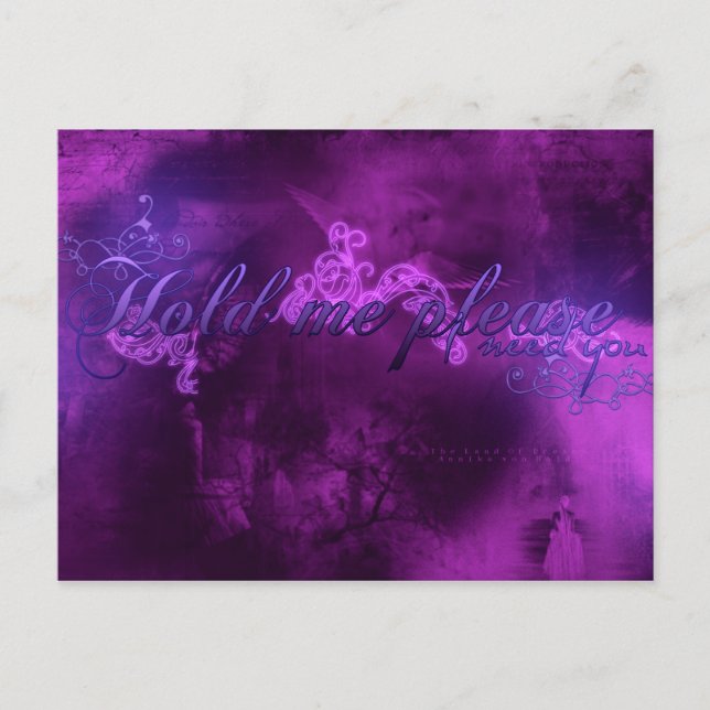 Hold me please I need you Postcard (Front)