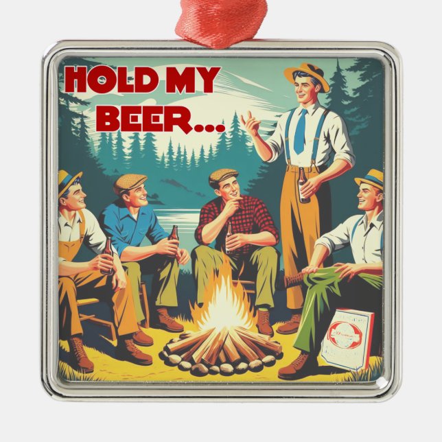 Hold My Beer Camping Metal Ornament (Front)