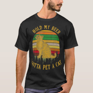Hold my beer i gotta pet a cat retro style T-Shirt