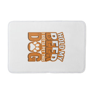 Hold My Beer I Gotta Pet This Dog Funny Dog Lover Bath Mat