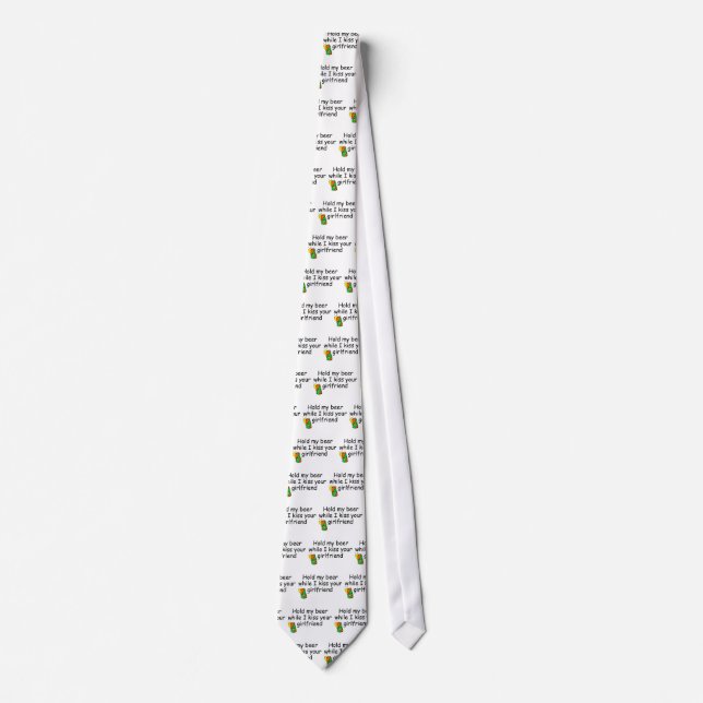 Hold My Beer While I Kiss Your Girlfriend Tie (Front)