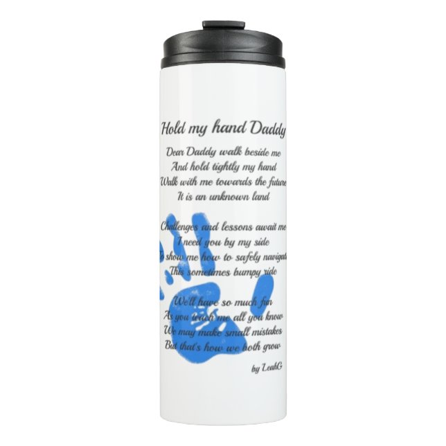 Hold My Hand Daddy Poem from Toddler PHOTO Gift Thermal Tumbler (Front)