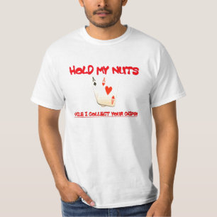 Hold my nuts T-Shirt