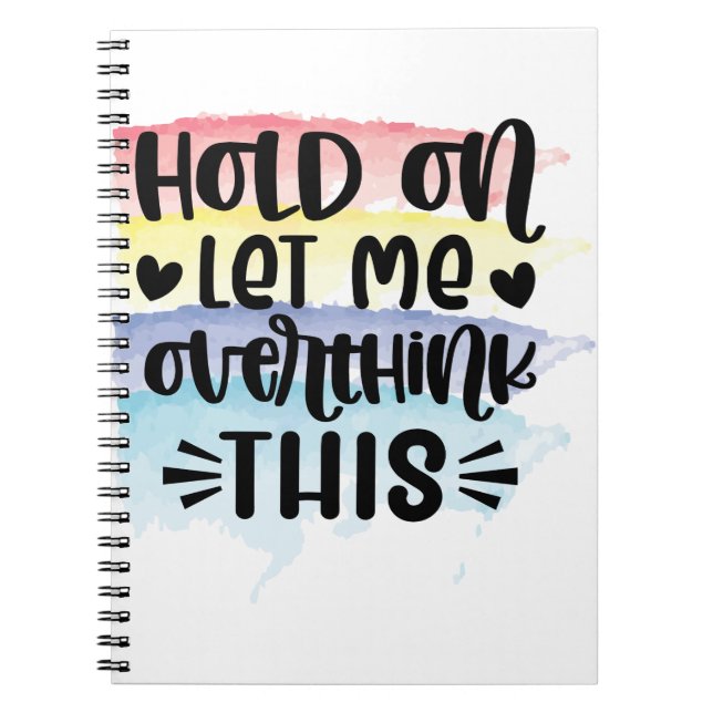 Hold On Let Me Overthink This Colour Swatches Notebook (Front)