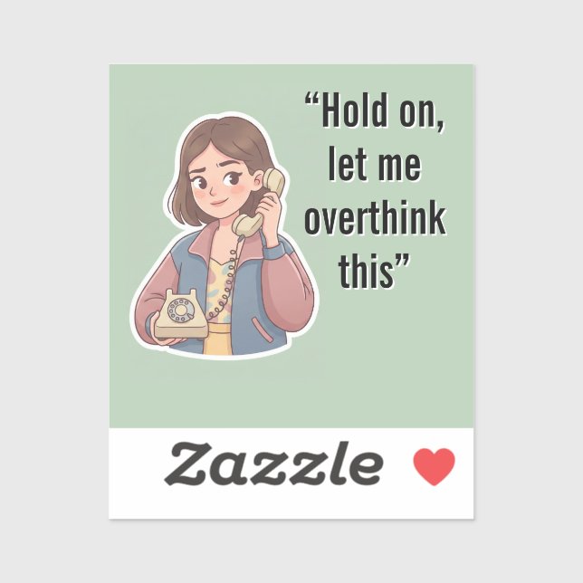 Hold On Let Me Overthink This Funny Quote (Sheet)
