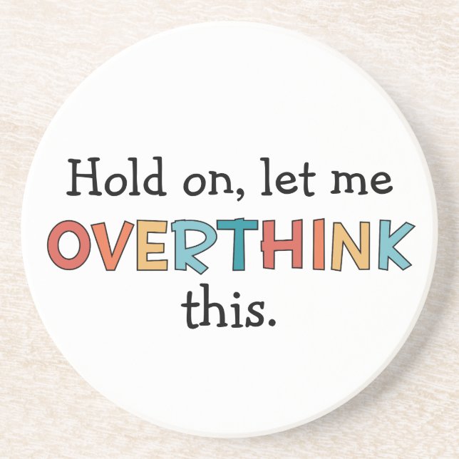 Hold On Let Me Overthink This Funny Retro Coaster (Front)