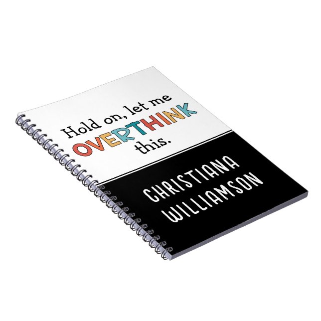 Hold On Let Me Overthink This Funny Retro Custom Notebook (Right Side)