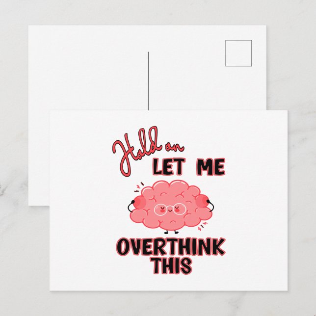 Hold On Let Me Overthink This Postcard (Front/Back)