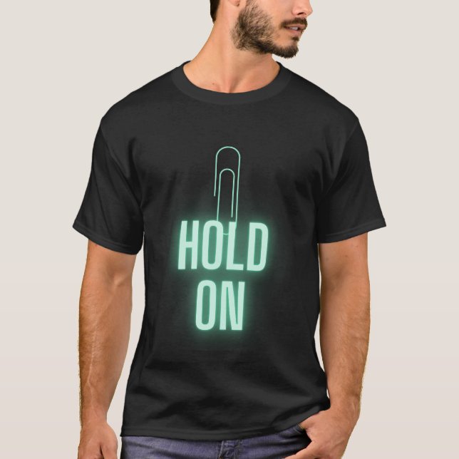 Hold On - Minimalistic Paper Clip Design T-Shirt (Front)