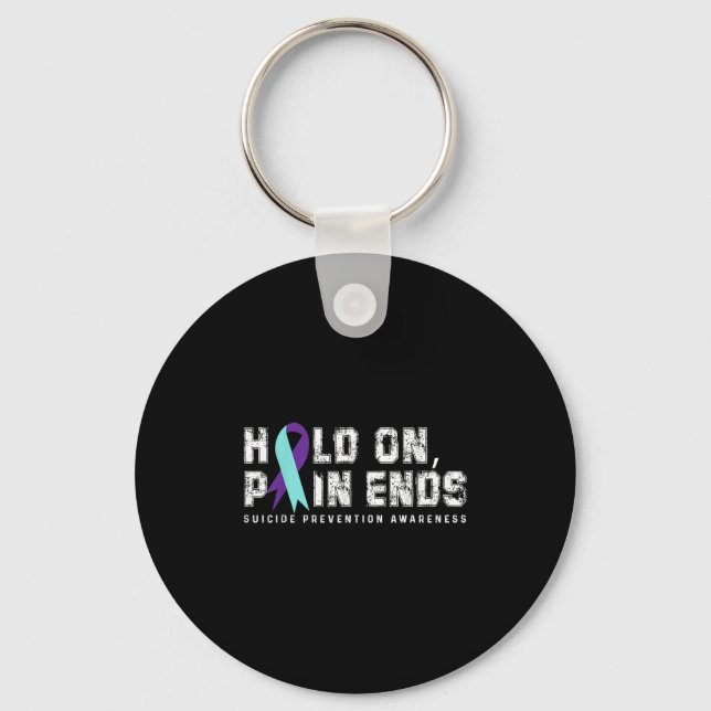 Hold On Pain Ends Suicide Prevention Awareness Tea Keychain (Front)