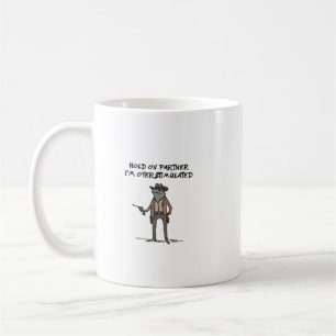 Hold On Partner Im Overstimulated Coffee Mug