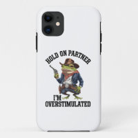 Hold On Partner I'm Overstimulated Cowboy Frog 