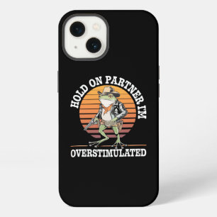 Hold On Partner I'm Overstimulated Cowboy Frog  iPhone 13 Case