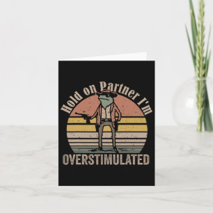 Hold On Partner Im Overstimulated Cowboy Frog Vint Card