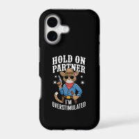 Hold On Partner I'm Overstimulated Retro Western