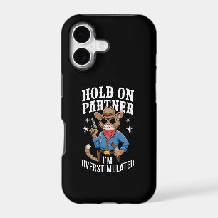 Hold On Partner I'm Overstimulated Retro Western 