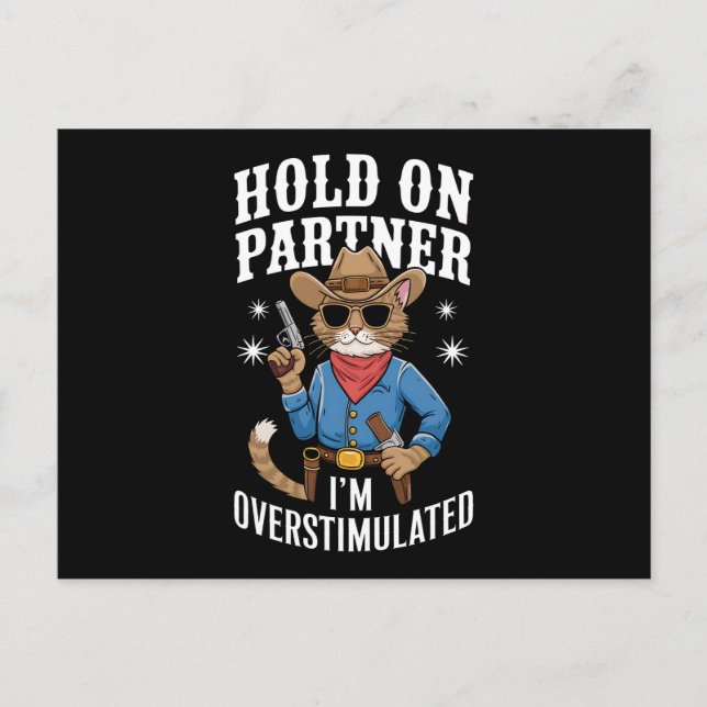 Hold On Partner I'm Overstimulated Retro Western  Postcard (Front)
