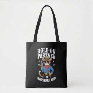 Hold On Partner I'm Overstimulated Retro Western Tote Bag